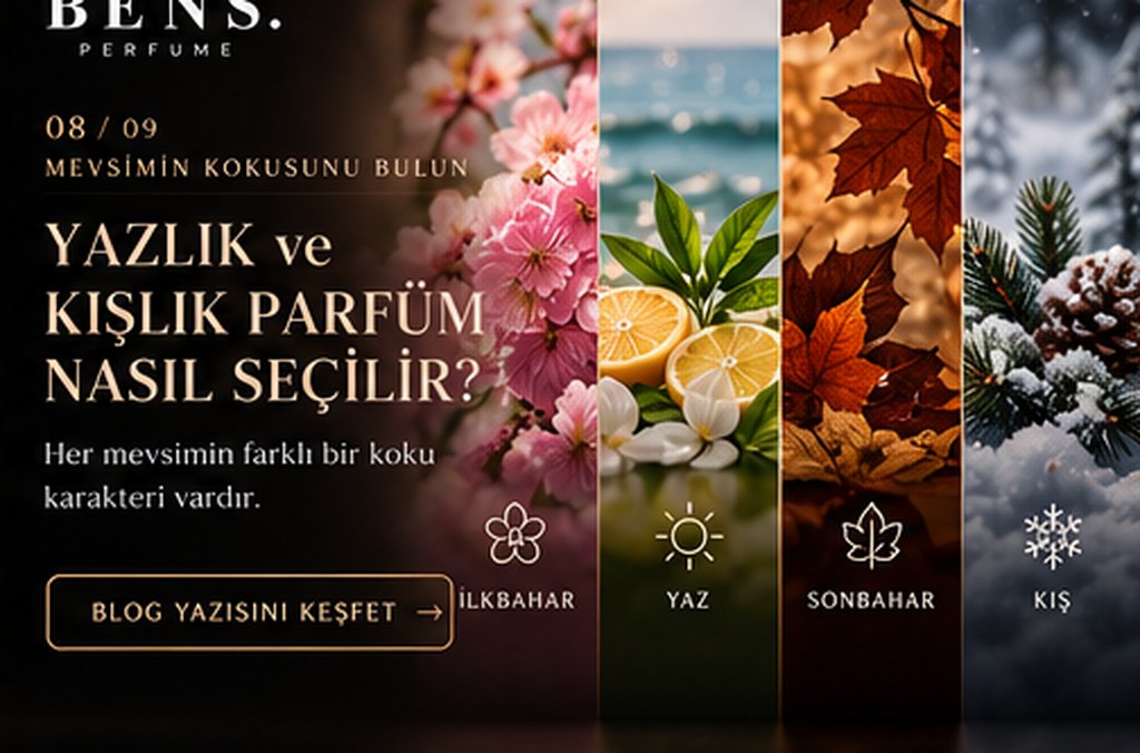 Yazlık ve Kışlık Parfüm Nasıl Seçilir? Mevsime Göre Koku